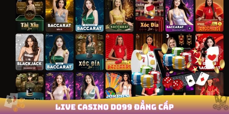 Sảnh live casino DO99 đẳng cấp