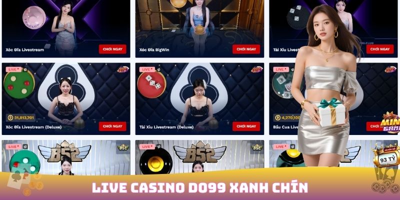 Live casino DO99 xanh chín minh bạch