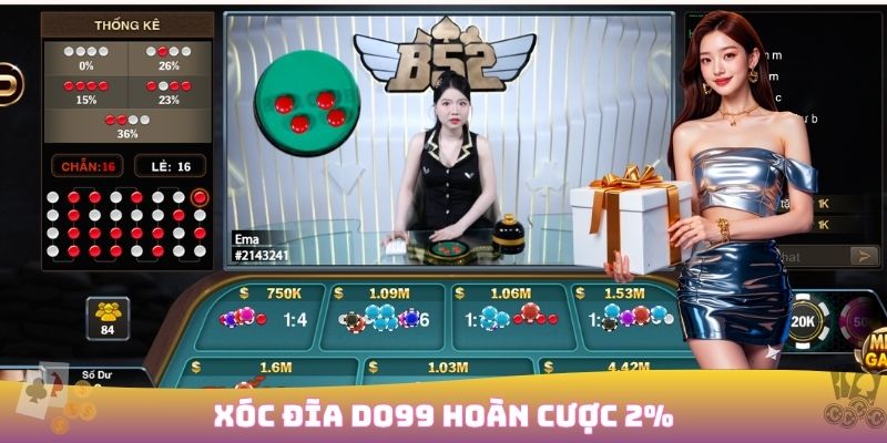Xóc đĩa DO99 hoàn cược mỗi ngày